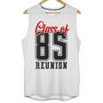 Reunion 1985 Matching Graduation High School Class Of 1985 Unisex Tank Top