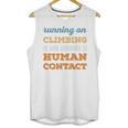 Running On Climbing Social Introvert Humor Vintage Unisex Tank Top Running On Climbing Social Introvert Humor Vintage Unisex Tank Top