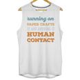 Running On Paper Crafts Social Introvert Humor Vintage Unisex Tank Top