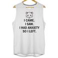 I Came I Saw I Had Anxiety So I Left Introvert Tee Unisex Tank Top