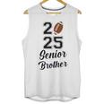 Senior Football Brother Class Of 2025 Graduation Graduate Unisex Tank Top