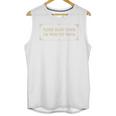 Slow Down I'm From The 1900s Premium Unisex Tank Top