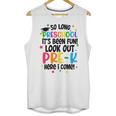 So Long Preschool Pre-K Here I Come Graduation Unisex Tank Top