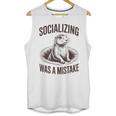 Socializing Was a Mistake Prairie Dog Introverts Humor Unisex Tank Top Socializing Was a Mistake Prairie Dog Introverts Humor Unisex Tank Top