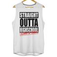 Straight Outta High School Class Of 2023 Graduation Unisex Tank Top