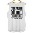 Straight Outta Junior High Graduation Class Of 2018 Unisex Tank Top