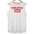 Strange Girls Club Weird Antisocial Introvert Humor Unisex Tank Top
