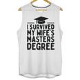 I Survived My Wife's Masters Degree Graduation Class Of 2025 Unisex Tank Top