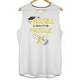 Tassel Worth The Hassle 2018 Graduation Quote Ylw Unisex Tank Top