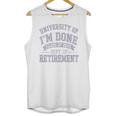 University Of Im Done Retirement Graduation 2026 Premium Tri-Blend Unisex Tank Top