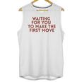 Waiting For You To Make The First Move Introvert Minimal Unisex Tank Top Waiting For You To Make The First Move Introvert Minimal Unisex Tank Top