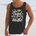 2026 Tassel Graduation The Tassel Was Worth The Hassle Unisex Tank Top