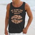 My Alone Time Is For Your Safety Coffee Lover Introvert Unisex Tank Top My Alone Time Is For Your Safety Coffee Lover Introvert Unisex Tank Top