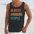 Always Avoiding People Shy Introvert Unisex Tank Top