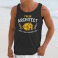 Architect Sorry Your Home Is Ugly Graduation Architecture Unisex Tank Top