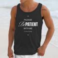On Back Please Be Patient With Me I'm From The 1900S Unisex Tank Top