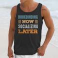 Bookbinding Now Minimal Socializing Introvert Vintage Unisex Tank Top