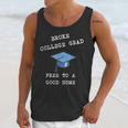 Broke College Grad Free To A Good Home Fun Graduation Unisex Tank Top