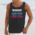 Words Cannot Express How Much I Don't Care Introvert Unisex Tank Top Words Cannot Express How Much I Don't Care Introvert Unisex Tank Top