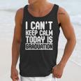 I Can't Keep Calm Today Is Graduation Shirt For Grade 2018 Unisex Tank Top