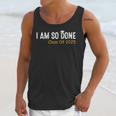 Class Of 2025 I Am So Done Graduation For Him Her Women Men Unisex Tank Top