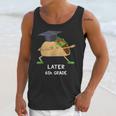 Dabbing Taco 6th Grade Graduation Shirt Sixth Grade Later Unisex Tank Top