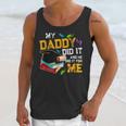 My Daddy Did It And He Did It For Me Graduate Graduation Unisex Tank Top