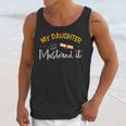My Daughter Mastered It Daughter Master Graduation Unisex Tank Top