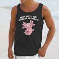 Most Days I Just Wanna Be An Axolotl Salamander Introvert Unisex Tank Top