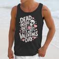 Dead Inside But Its Valentines DayShirt For Introverts Unisex Tank Top
