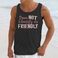 Does NOT Identify As Friendly Sarcastic Introvert Unisex Tank Top Does NOT Identify As Friendly Sarcastic Introvert Unisex Tank Top
