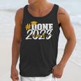 Done Class Of 2023 Graduation For Her Him Grad Seniors 2023 Unisex Tank Top