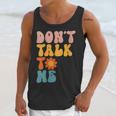 Don't Talk To Me Sarcastic Introvert Antisocial Unisex Tank Top Don't Talk To Me Sarcastic Introvert Antisocial Unisex Tank Top