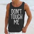 Don't Touch Me For Boy Girl Men Women Introvert Unisex Tank Top