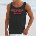 Don't Yell At Me I Have Spicy Nostalgia Unisex Tank Top