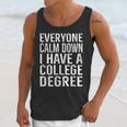 Everyone Calm Down College Degree Graduation T-Shirt Unisex Tank Top