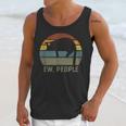 Ew People Cat Lazy Introvert Anti Social Unisex Tank Top Ew People Cat Lazy Introvert Anti Social Unisex Tank Top
