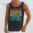 My Favorite Teacher Gave Me This School Graduation Student Unisex Tank Top