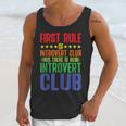 First Rule Of Introvert Club Is There Is No Introvert Club Unisex Tank Top