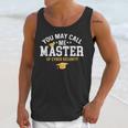 Funny Cyber Security Graduation You May Call Me Master Unisex Tank Top