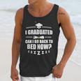 I Graduated Can I Go Back To Bed Now School Graduation Unisex Tank Top
