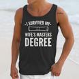 Graduation Day Husband I Survived My Wifes Masters Degree Unisex Tank Top