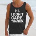Hi I Don't Care Thanks Antisocial Introvert Unisex Tank Top