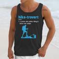 Hike-Trovert Hiking Humor Definition Introvert Unisex Tank Top