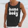 Homebody Introvert I Want To Stay Home Quiet Please Unisex Tank Top