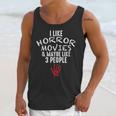 I Like Horror Movies And Maybe 3 People Introvert Unisex Tank Top