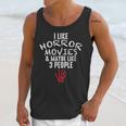 I Like Horror Movies And Maybe 3 People Introvert Unisex Tank Top