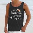 Now Hotter By One DEGREE Graduation Shirt For Her Him 2018 Unisex Tank Top