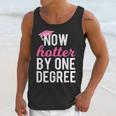 Now Hotter By One Degree Graduation T-Shirt Unisex Tank Top