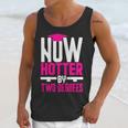 Now Hotter Two Degree Graduation Her Friends Cute 2020 Unisex Tank Top